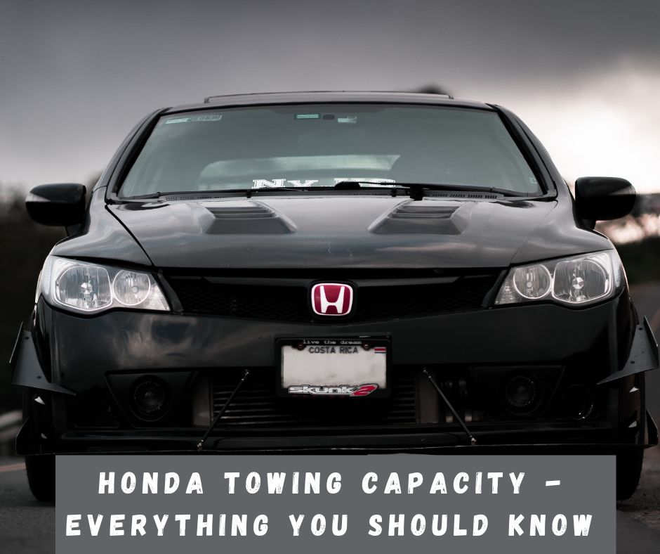 Honda Towing Capacity Guide